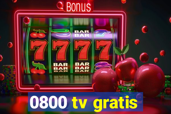 0800 tv gratis